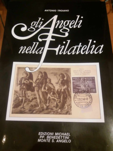 Antonio Troiano - Gli Angeli nella Filatelia