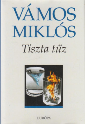 V�mos Mikl�s - Tiszta t�z (P�ros novell�k, p�ros kisreg�nyek)