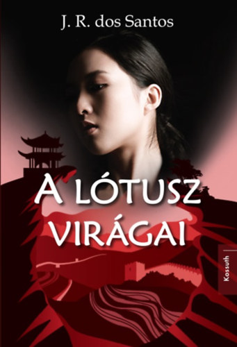 José Rodrigues dos Santos - A lótusz virágai