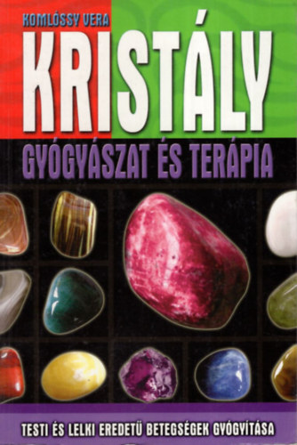 Szllsi Pter  Komlssy Vera (szerk.) - Kristlygygyszat- s terpia - Testi s lelki eredet betegsgek gygytsa