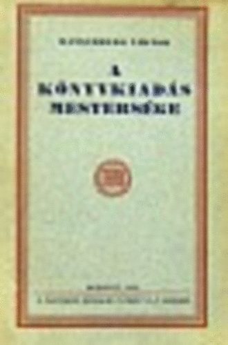 Ranschburg Viktor - A k�nyvkiad�s mesters�ge