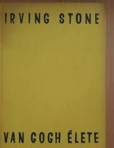 Irving Stone - Van Gogh lete
