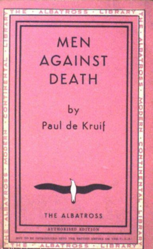 Paul De Kruif - Men against death