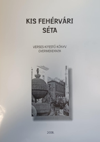 Kis feh�rv�ri s�ta - Verses kifest� k�nyv gyermekeknek