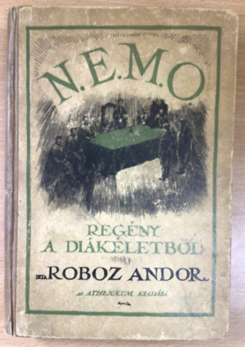 Roboz Andor - N.e.m.o. (Reg�ny a di�k�letb�l)- F�y Dezs� rajzaival