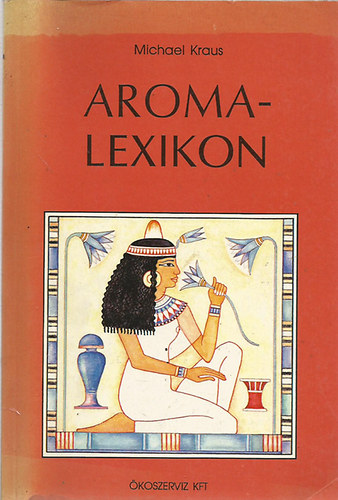 Michael Kraus - Aromalexikon