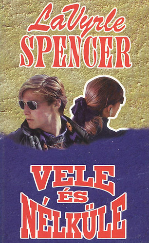 LaVyrle Spencer - Vele és nélküle