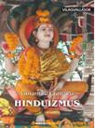 Vanamali Gunturu - Hinduizmus - Vil�gvall�sok-sorozat