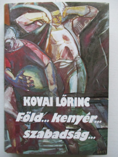 Kovai L�rinc - F�ld...keny�r...szabads�g...