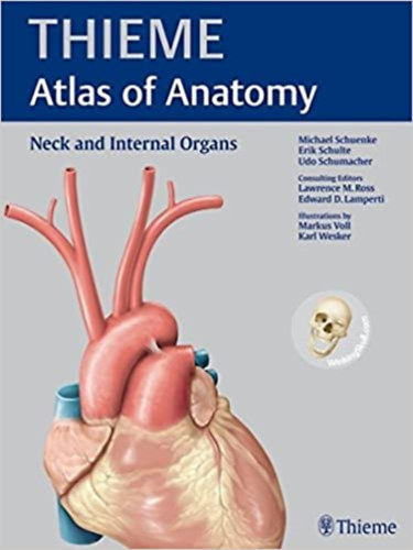 Michael Schuenke -Erik Schulte -Udo Schumacher -Lawrence M Ross -Edward D Lamperti- Markus Voll - Neck and Internal Organs (THIEME Atlas of Anatomy) (Nyak �s bels� szervek (Anat�miai Atlas))