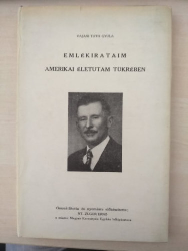 Vajni Tth Gyula - Emlkirataim amerikai letutam tkrben