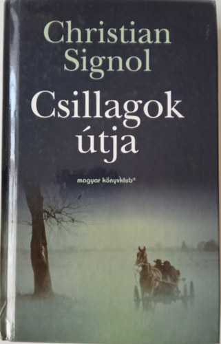 Christian Signol - A csillagok útja