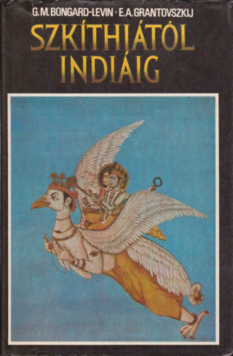Bongard-Levin-Grantovszkij - Szk�thi�t�l Indi�ig - Az �s�rja t�rt�nelem tal�nyai
