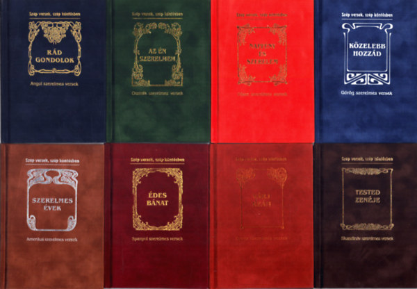 8 db Szép versek, szép köntösben: Édes bánat + Várj reám + Tested zenéje + Szerelmes évek + Napfény és szerelem + Az én szerelmem + Rád gondolok + Közelebb hozzád