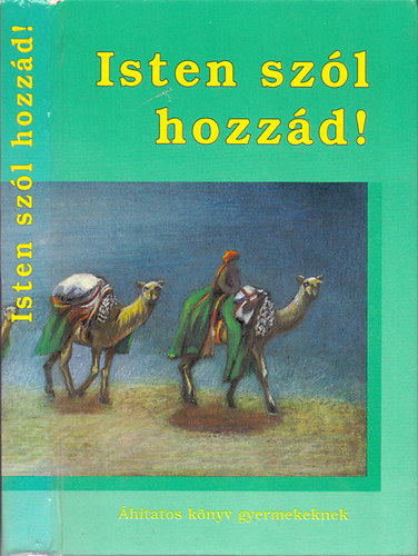 Isten szl hozzd!  - hitatos knyv gyermekeknek