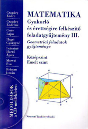 Reiman Istv�n Czap�ry Endre - Matematika gyakorl� �s �retts�gire felk�sz�t� feladatgy�jtem�ny III. (Megold�sok a CD mell�kleten!)
