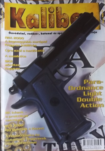 Kalmr Zoltn  (fszerk.) - Kaliber - nvdelmi, vadsz-, katonai s sportfegyverek magazinja / 25.