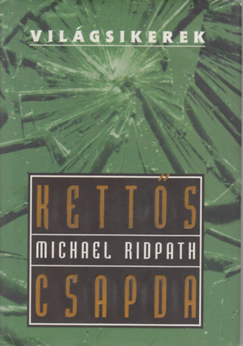 Michael Ridpath - Ketts csapda