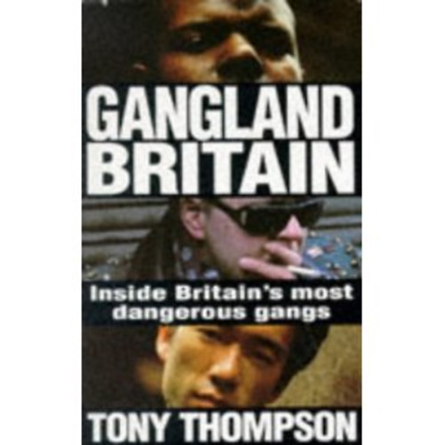 Tony Thompson - Gangland britain