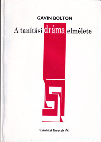 Gavin Bolton - A tan�t�si dr�ma elm�lete -Sz�nh�zi F�zetek V.