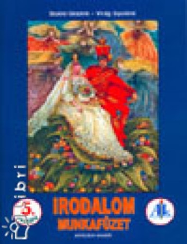 Szab� G�z�n�; Vir�g Gyul�n� - Irodalom munkaf�zet 5. o.