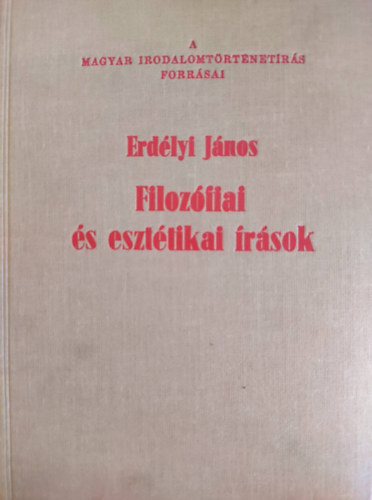 Erdlyi Jnos - Filozfiai s eszttikai rsok