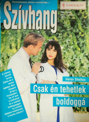 Helen Shelton - Szívhang 160. kötet - Csak én tehetek róla