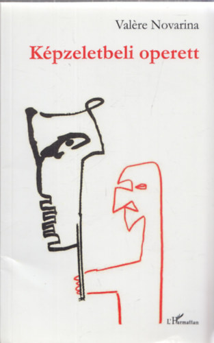 Valere Novarina - K�pzeletbeli operett