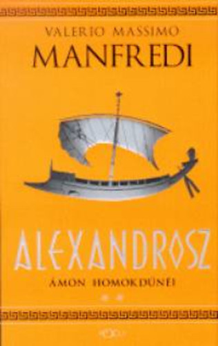 Valerio Massimo Manfredi - Alexandrosz - mon homokdni