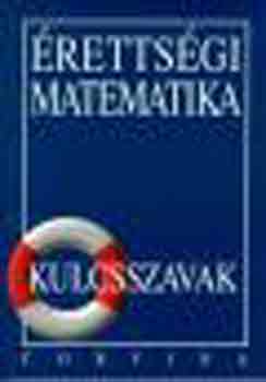 Dr. Kor�nyi Erzs�bet - �retts�gi matematika - kulcsszavak