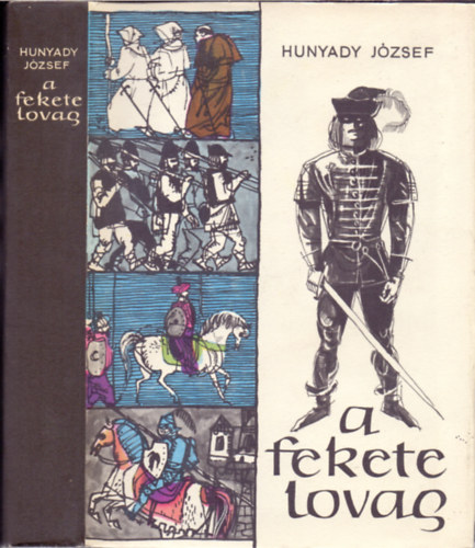 Hunyady Jzsef - A fekete lovag - Trtnelmi regny