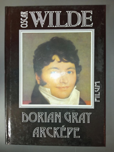 Kosztol�nyi Dezs�  Oscar Wilde (ford.) - Dorian Gray arck�pe (The Picture of Dorian Gray) - Kosztol�nyi Dezs� ford�t�s�ban