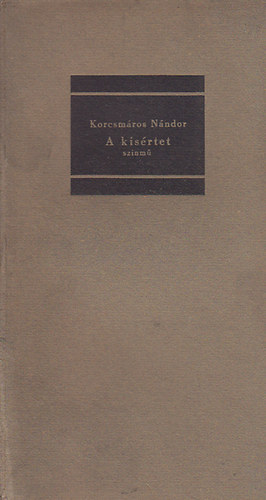 Korcsmros Nndor - A ksrtet