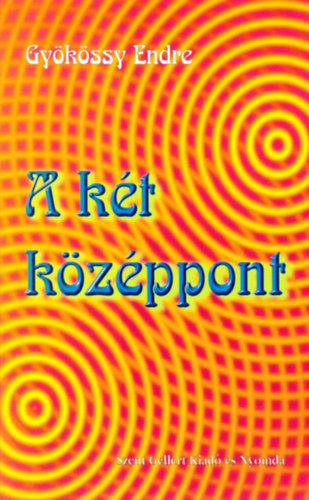 Dr. Gyökössy Endre - A két középpont - Az Újszövetség közepe: a Miatyánk. Az Ószövetség közepe: a tízparancsolat.