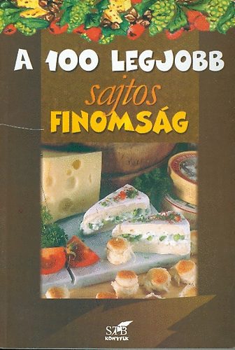 Lurz Gerda - A 100 legjobb sajtos finomsg