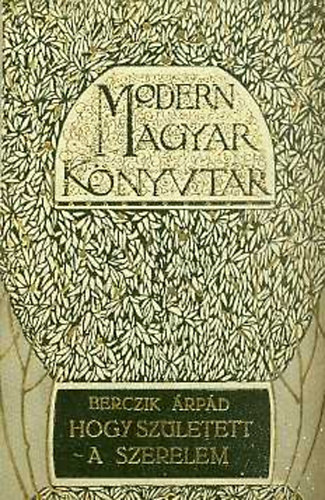 Berczik �rp�d - Hogy sz�letett a szerelem