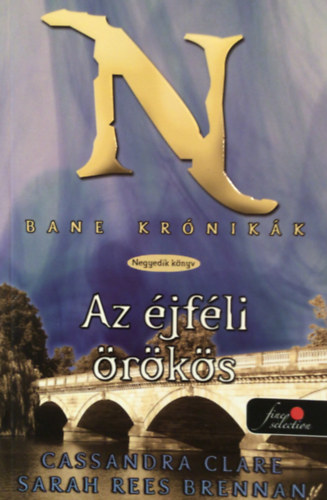 Cassandra Clare; Sarah Rees Brennan - Az �jf�li �r�k�s (Bane kr�nik�k 4.)