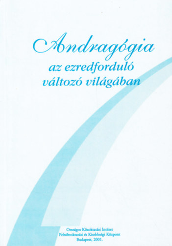 Mayer Jzsef  (szerk) Peth Lszl (szerk.) - Andraggia az ezredfordul vltoz vilgban