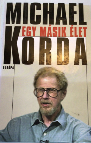 Michael Korda - Egy másik élet
