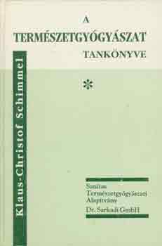 Klaus-Christof Schimmel - A term�szetgy�gy�szat tank�nyve I-II.