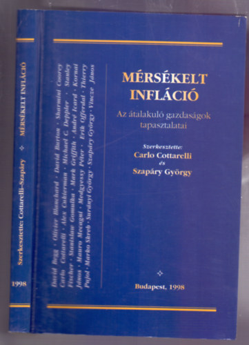 Carlo Cottarelli  (szerk.) . Szap�ry Gy�rgy (szerk.) - M�rs�kelt infl�ci� - Az �talakul� gazdas�gok tapasztalatai