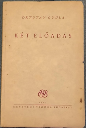Ortutay Gyula - K�t el�ad�s