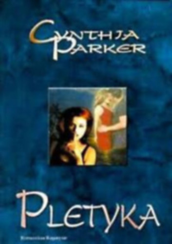 Cynthia Parker - Pletyka