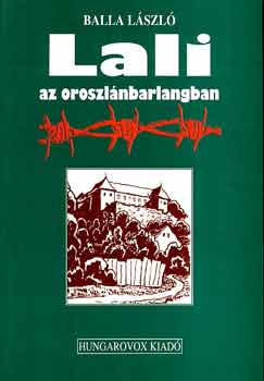 Balla Lszl - Lali az oroszlnbarlangban