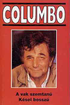 Lee-Lawrence, Alfred Hays - Columbo: A vak szemtanú-Kései bosszú
