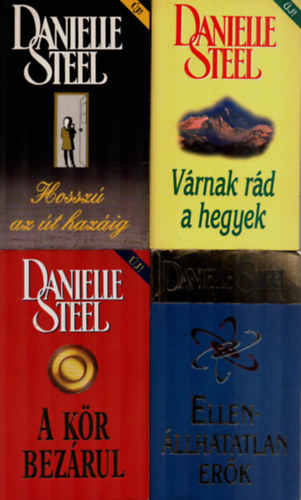 Danielle Steel - 4 db Danielle Steel egytt: Ellenllhatatlan erk, A kr bezrul, Vrnak rd a hegyek, Hossz az t hazig.