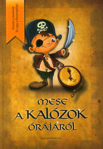 G�sp�rn� Szijj No�mi G�sp�r Bendeg�z - Mese a kal�zok �r�j�r�l