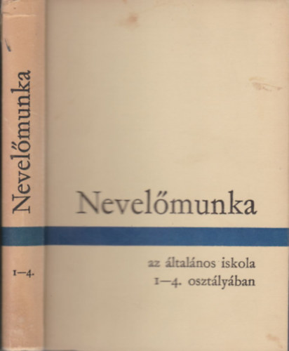 Dr.Majzik L�szl�n�-Szabadkai Simonn� - Nevel�munka az �ltal�nos iskola 1-4. oszt�lyaiban
