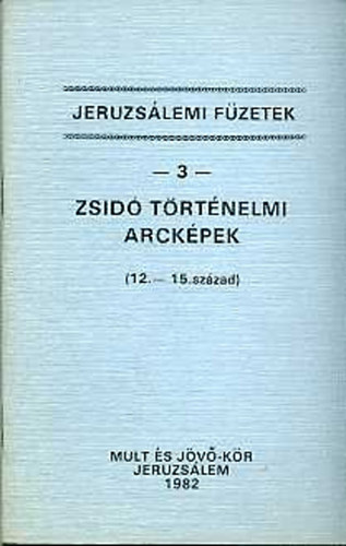 jeruzsálemi füzetek 3 - Zsidó történelmi arcképek