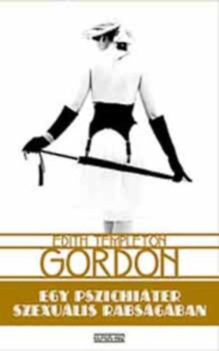E. T. Gordon - Egy pszichiter szexulis rabsgban